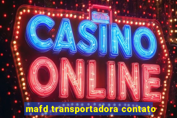 mafd transportadora contato